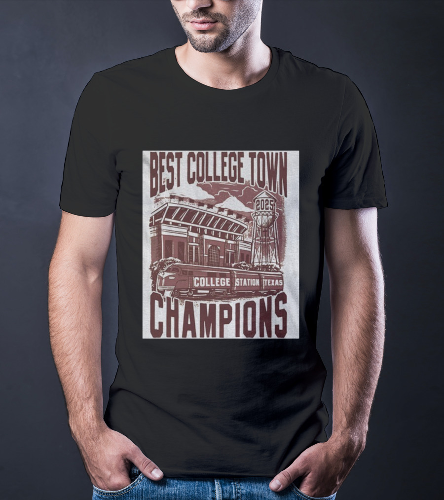 Best College Town Champions 2025 College Station Texas Stadium Train Water Tower T-Shirt