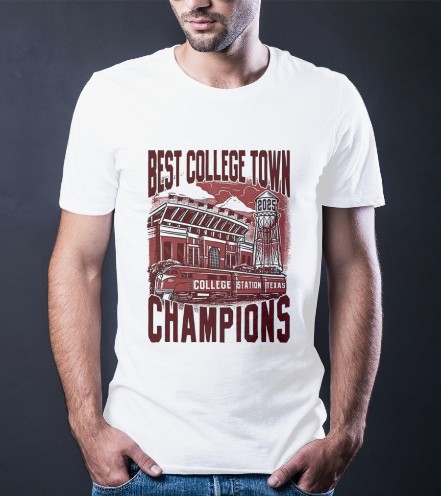 Best College Town Champions Texas A&M Aggies Football Stadium Water Tower College Station T-Shirt