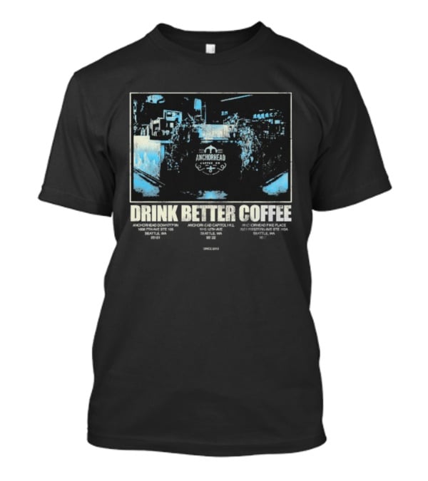 Anchorhead Coffee Drink Better Coffee Brewing Experience T-Shirt