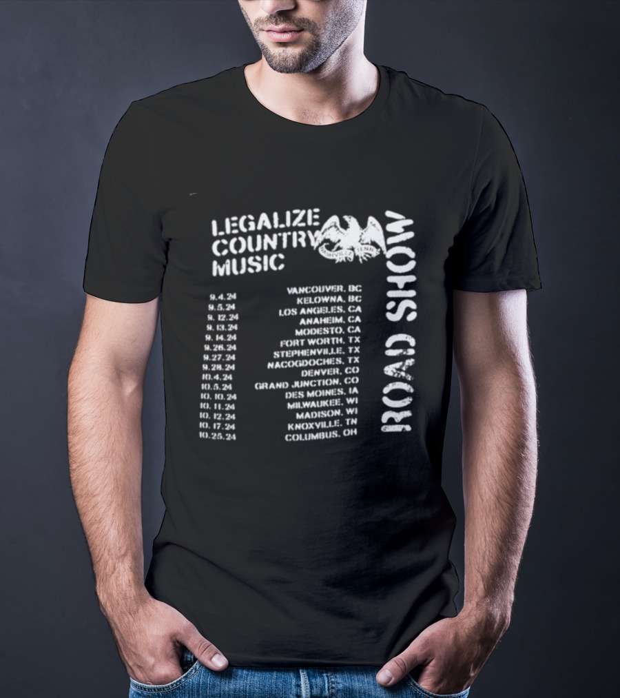 Legalize Country Music Road Show Tour Cities And Dates T-Shirt