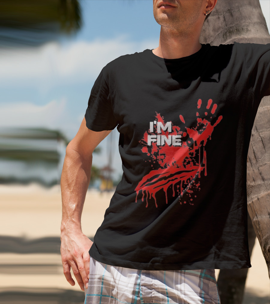 I'm Fine Handprint Blood Splatter Glock9 T-Shirt