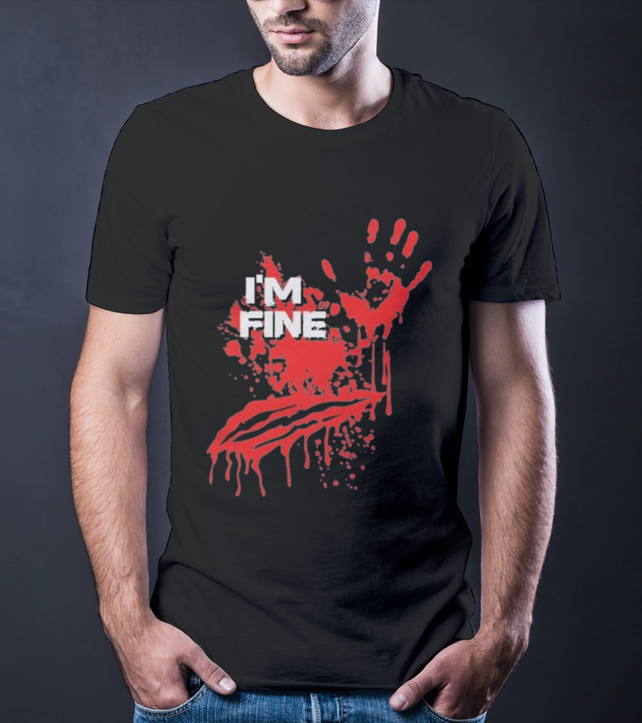 I'm Fine Handprint Blood Splatter Glock9 T-Shirt