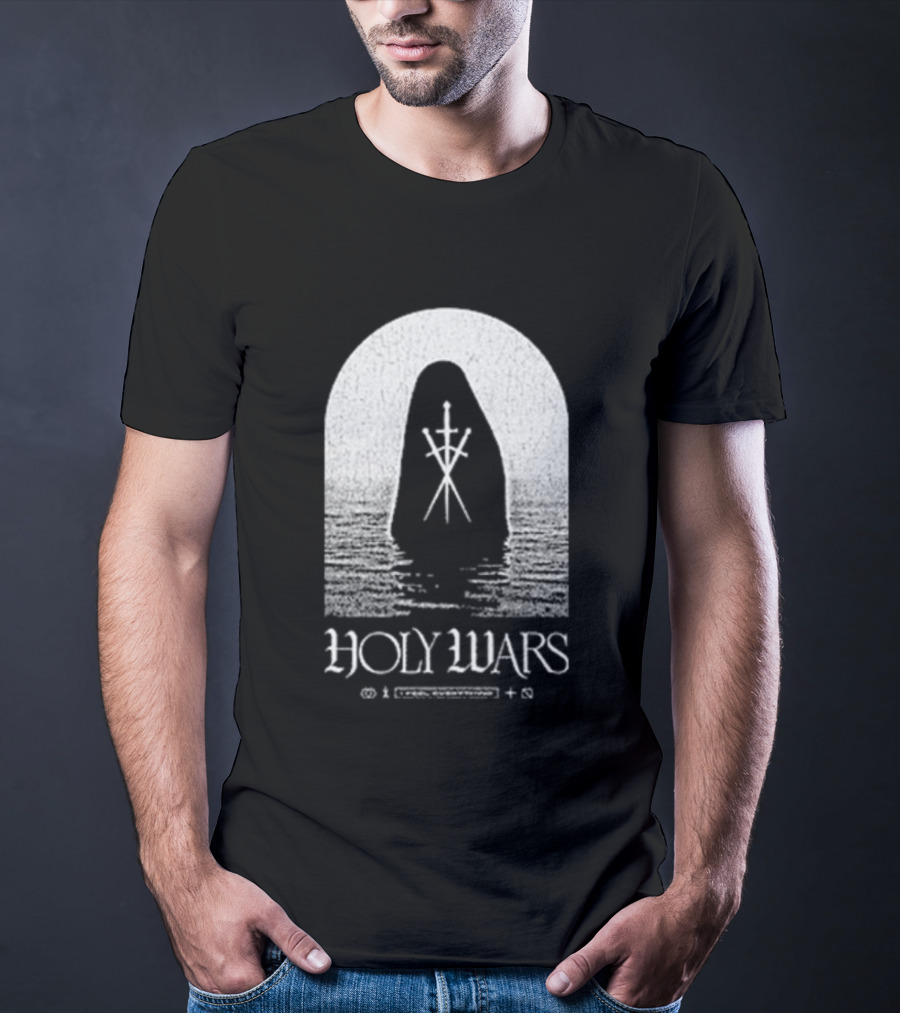 Holy Wars I Feel Everything Cloaked Figure Crossed Swords T-Shirt