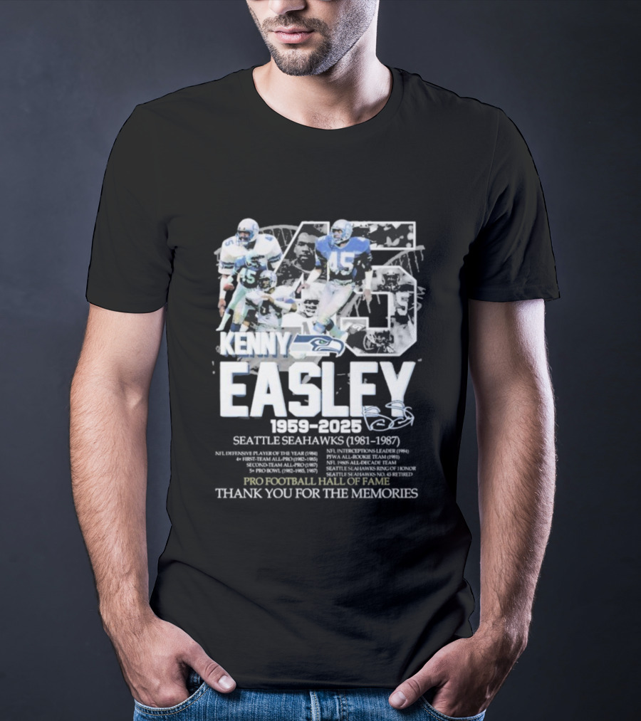 Kenny Easley Seattle Seahawks Pro Football Hall Of Fame Thank You For The Memories 1959-2025 Signature 45 T-Shirt