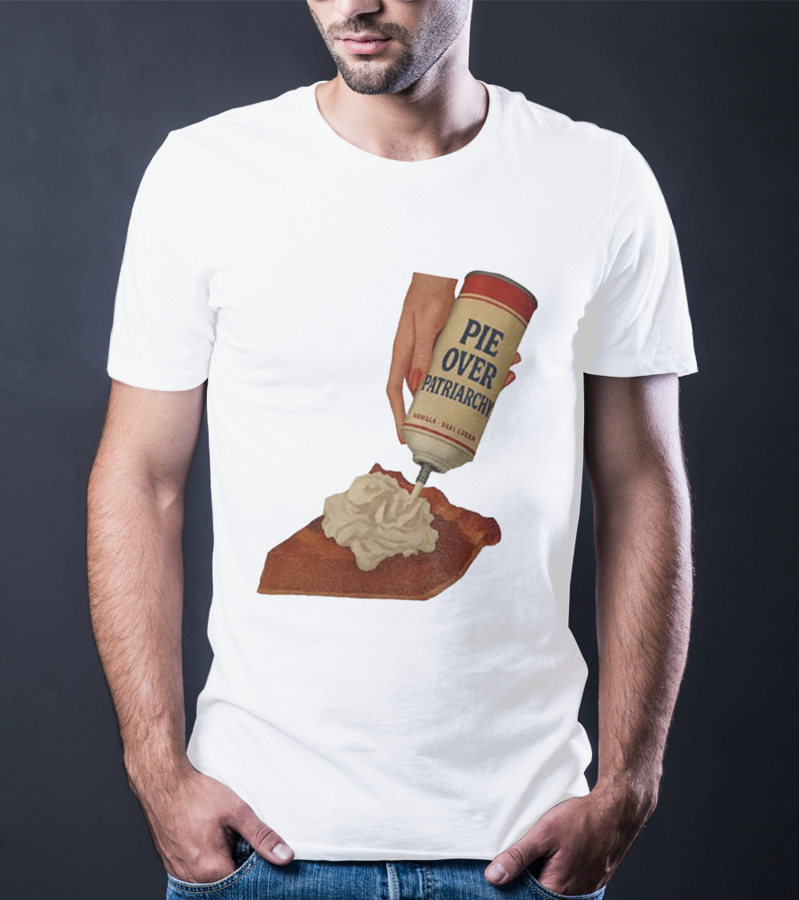 Pie Over Patriarchy Feminist Empowerment Thanksgiving Trend T-Shirt