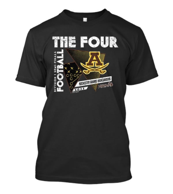 Rochester Adams Highlanders The Four 2025 MHSAA Football Division 1 T-Shirt