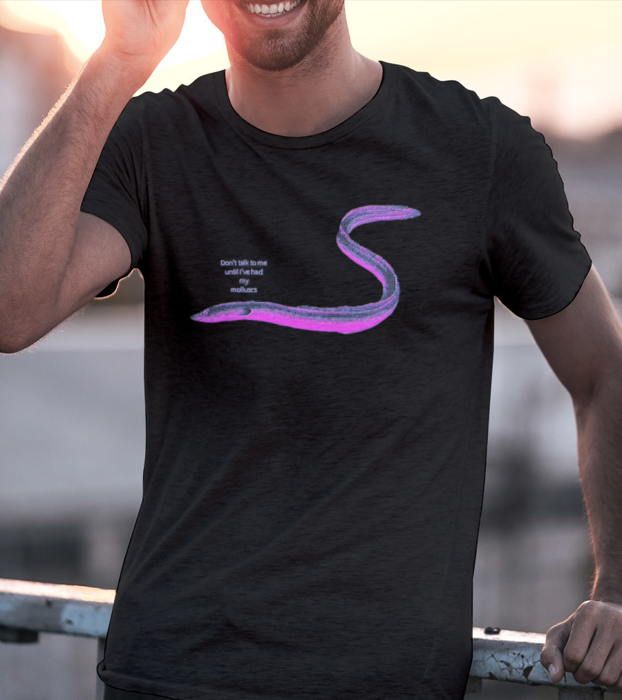 Don’t Talk To Me Until I’ve Had My Molluscs Funny Eel Graphic T-Shirt
