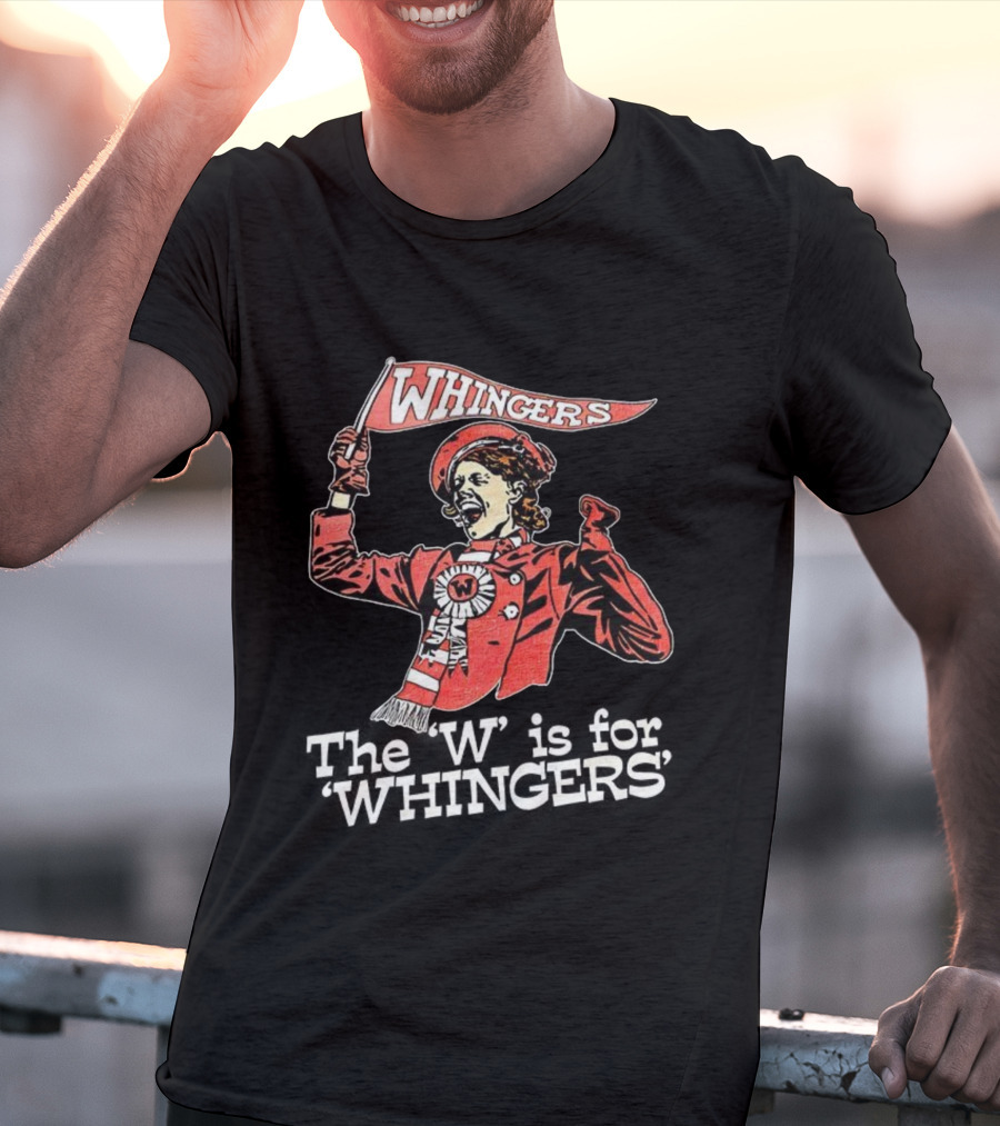 WHINGERS The W Is For WHINGERS T-Shirt