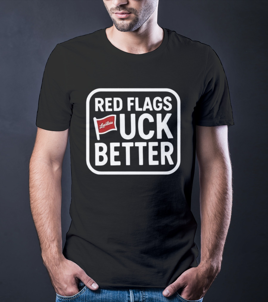 Red Flags Lucky Strike UCK Better T-Shirt