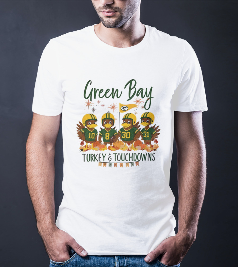 Green Bay Turkey And Touchdowns Thankful Football Thanksgiving T-Shirt