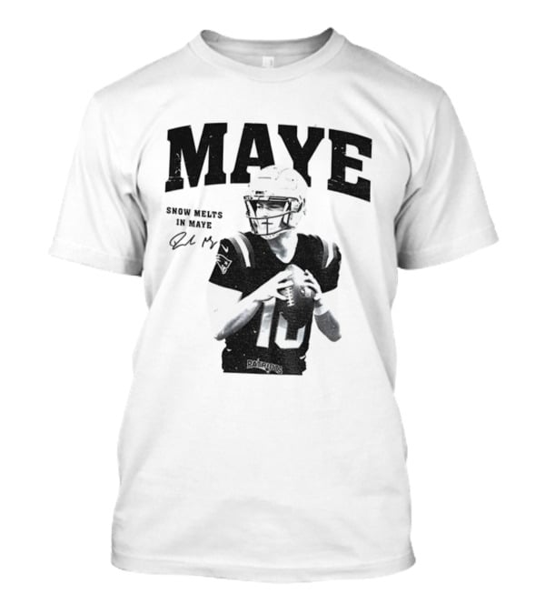 New England Patriots NFL Football Snow Melts In Maye Signature Apparel T-Shirt