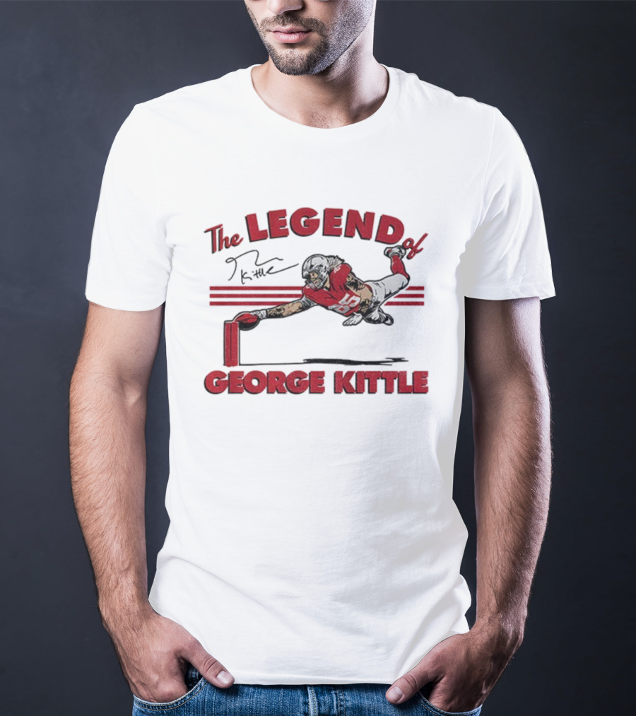 The Legend Of George Kittle San Francisco 49ers NFL Signature T-Shirt
