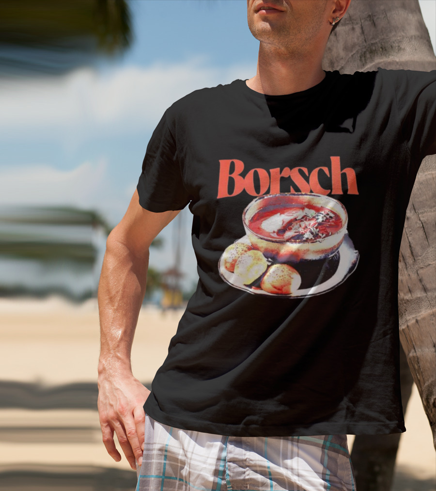 Borsch Soup And Dumplings Image With Bamboo Borsch Title T-Shirt