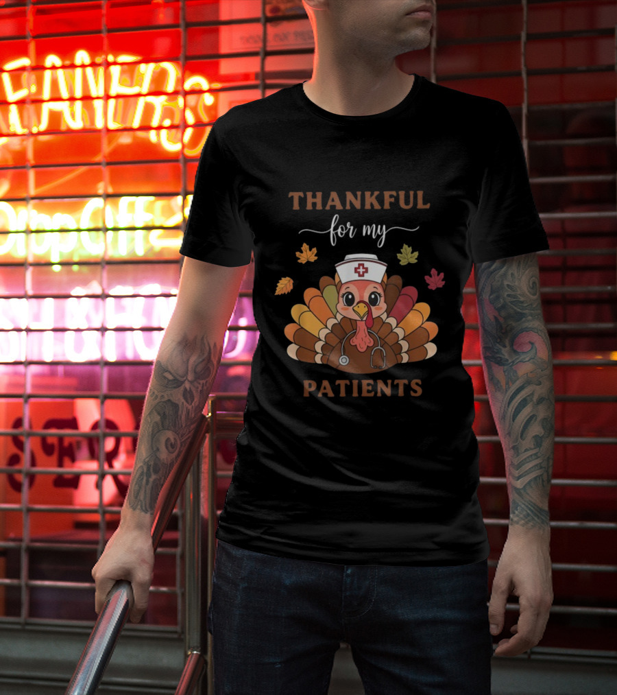 Thankful For My Patients Turkey Nurse Thanksgiving Leaves Stethoscope T-Shirt