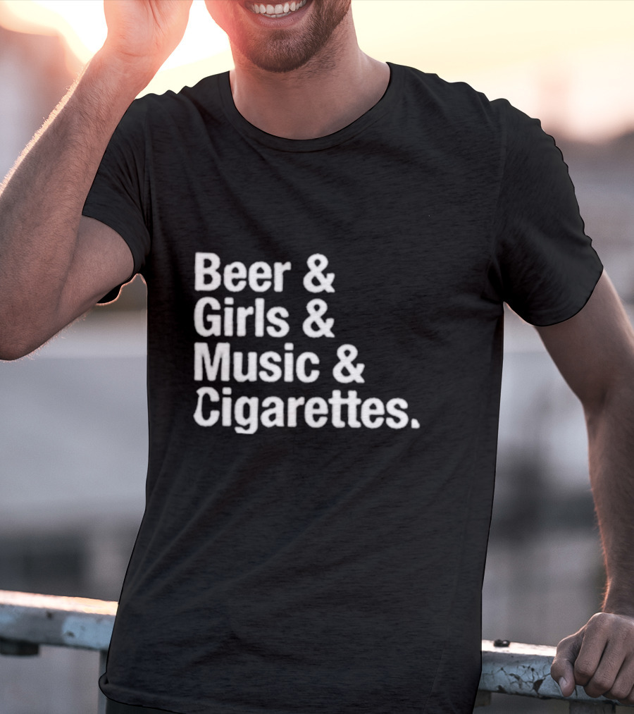 Beer Girls Music Cigarettes Iconic Lifestyle Phrase T-Shirt
