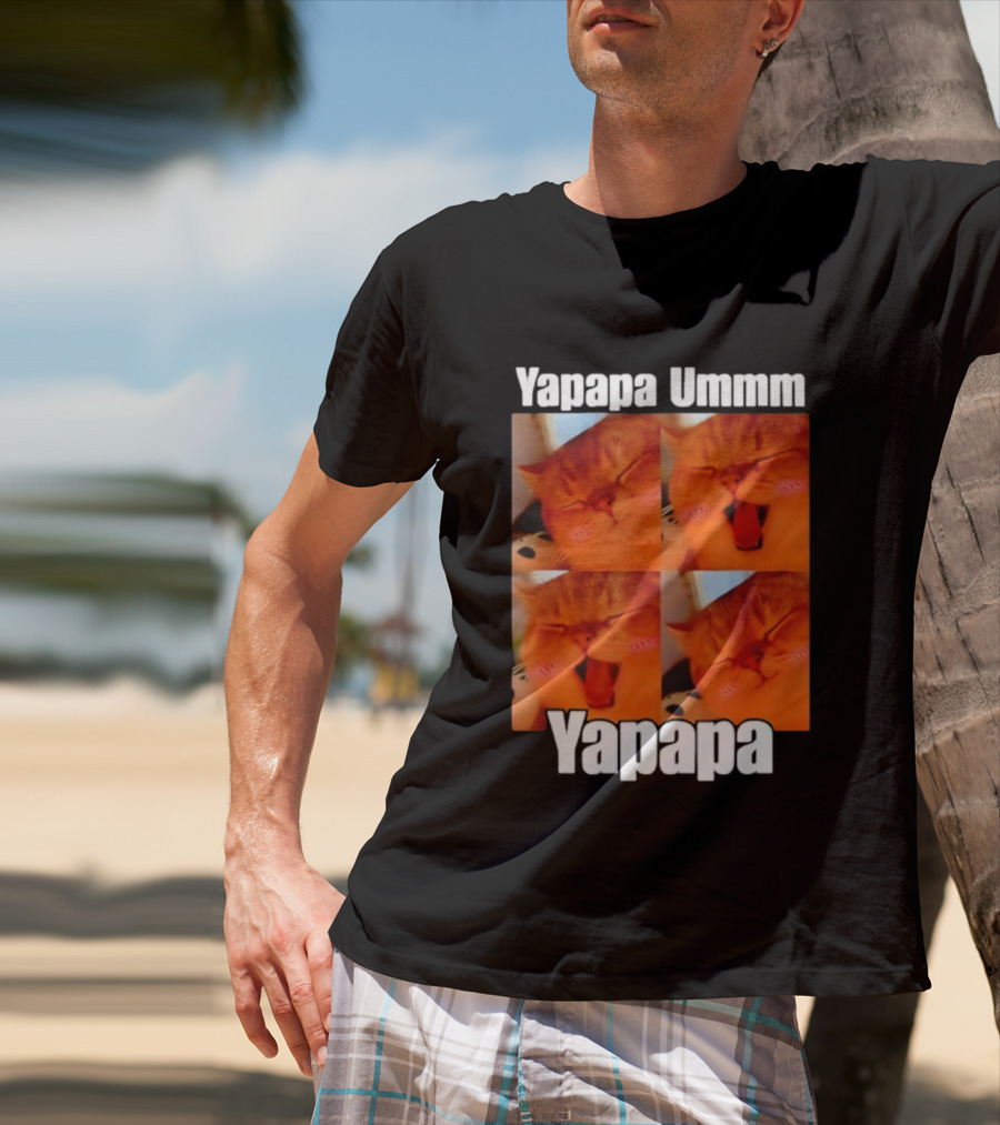 Yapapa Ummmm Funny Yapapa Ummmm Yapapa Cat Meme T-Shirt