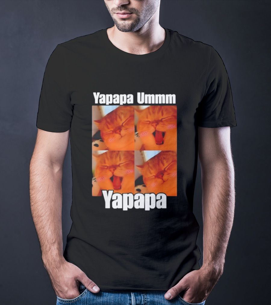 Yapapa Ummmm Funny Yapapa Ummmm Yapapa Cat Meme T-Shirt