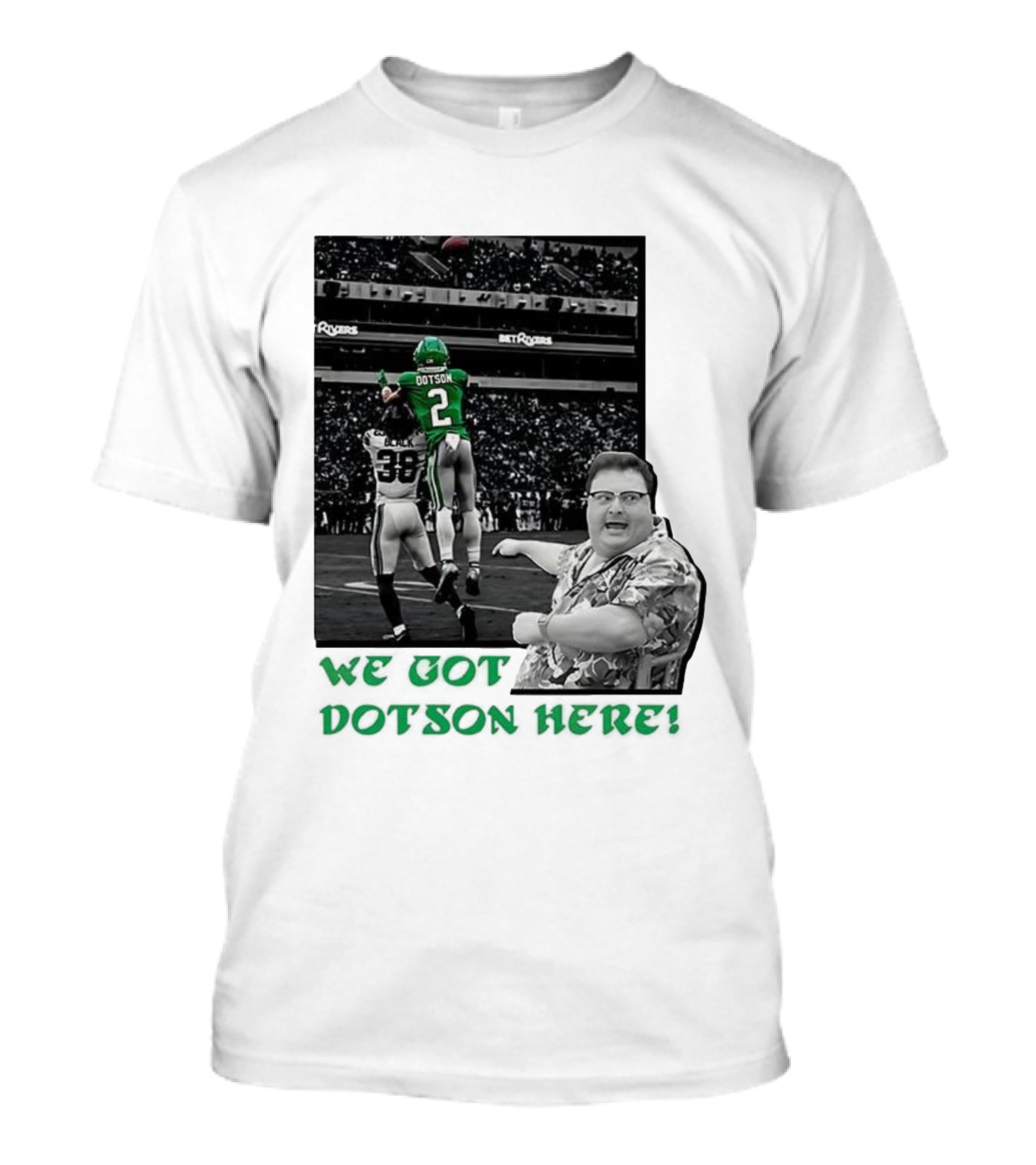 We Got Dotson Here Philadelphia Eagles Player In Action Football Scene T-Shirt