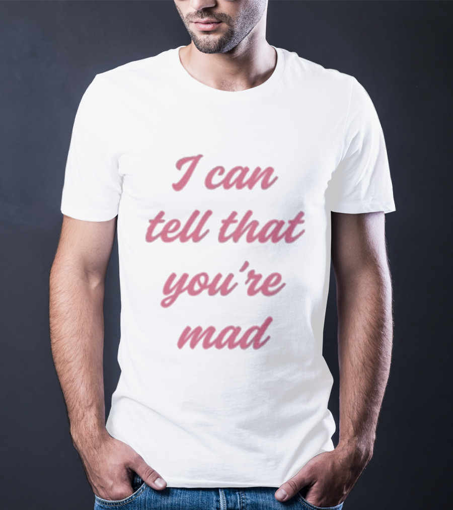 Koe Wetzel I Can Tell That You’re Mad Lyrics Text T-Shirt