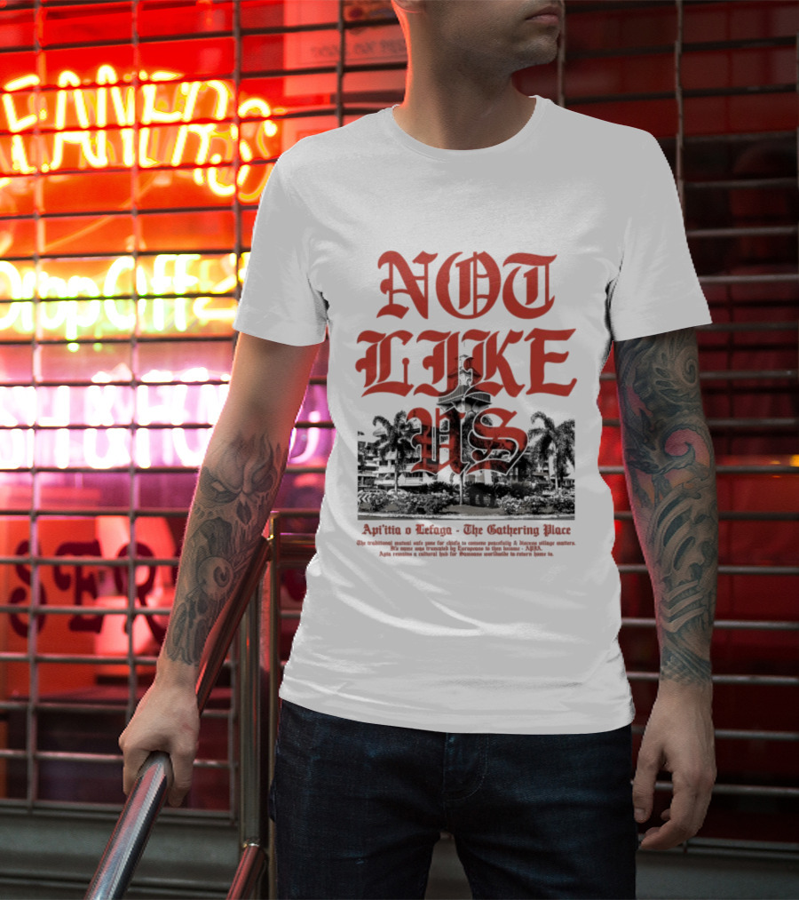 Not Like Us Poetik 685 Api’itia Lefaga The Gathering Place T-Shirt