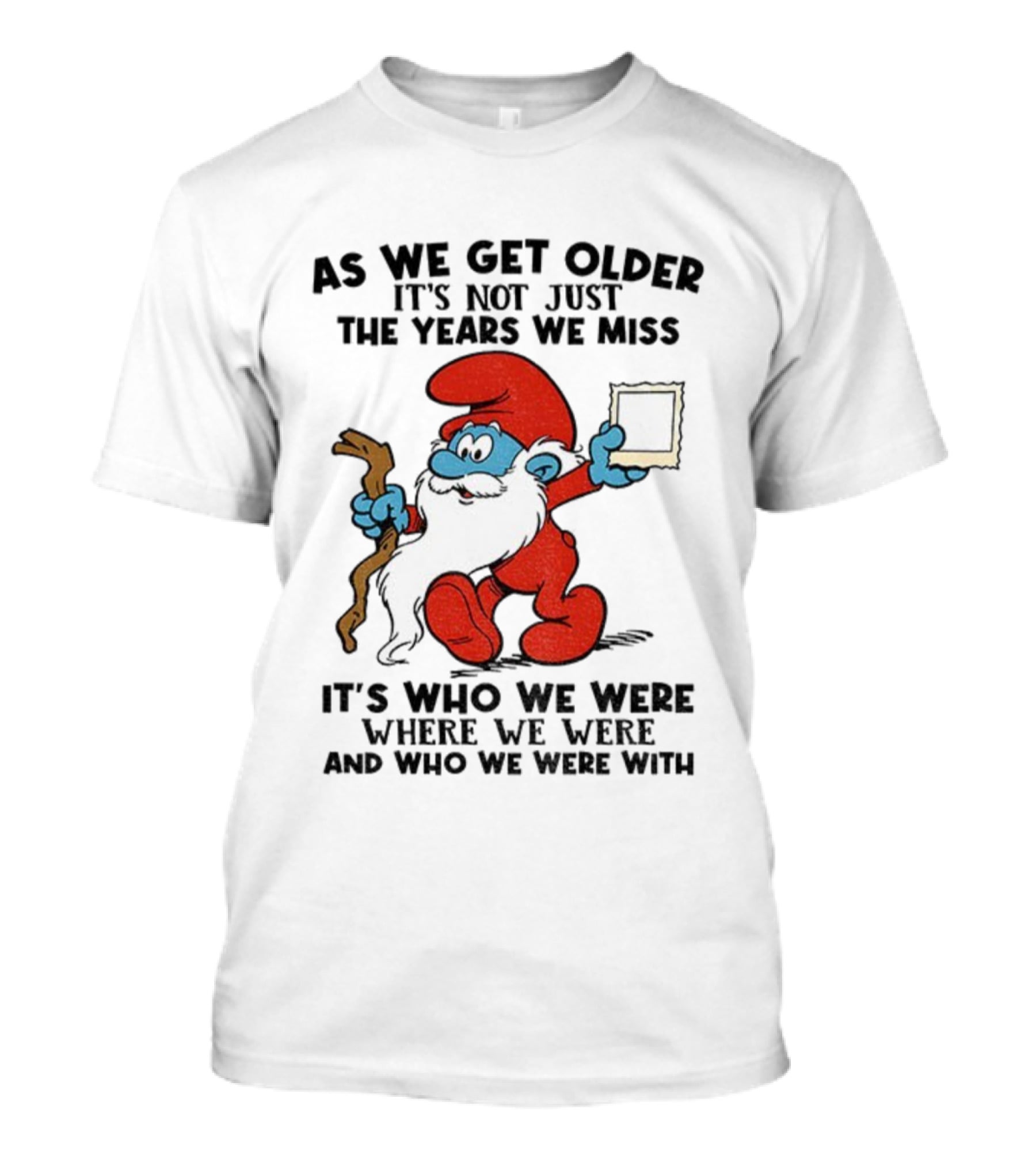 As We Get Older Smurf Christmas It's Not Just The Years We Miss It's Who We Were T-Shirt