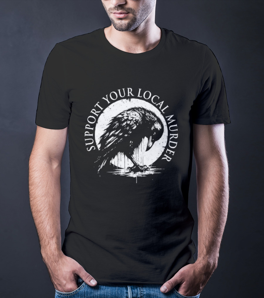 Support Your Local Murder Crow Illustration T-Shirt