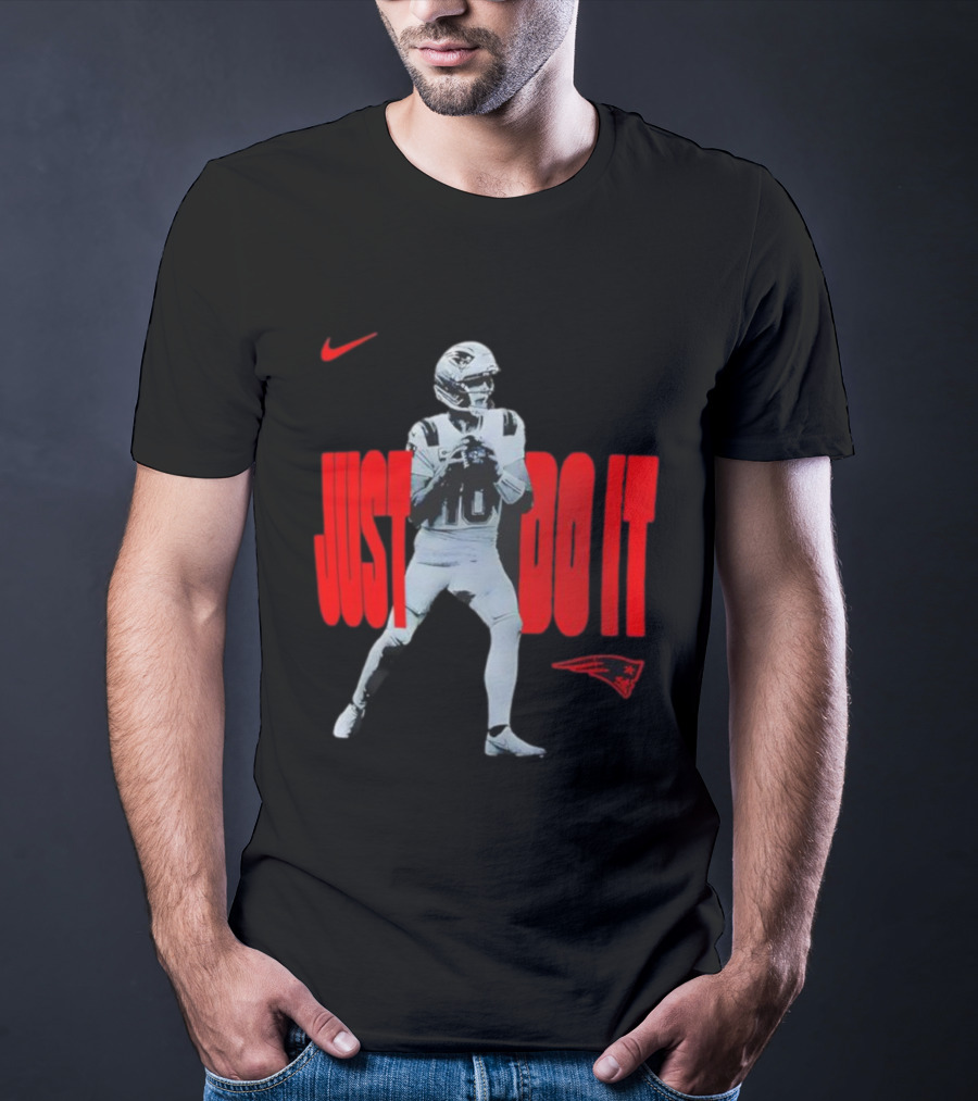 New England Patriots Drake Maye 2025 Just Do It Nike Football T-Shirt