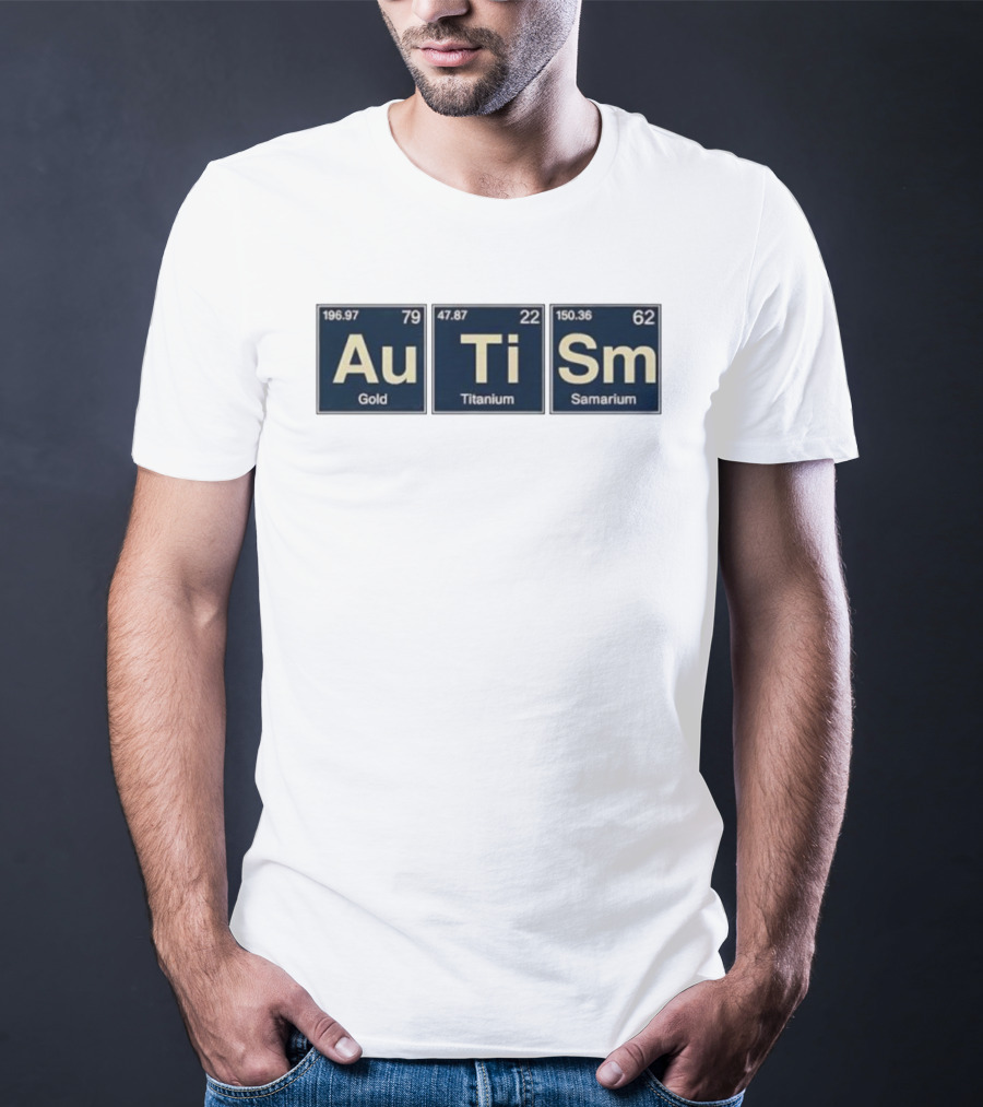 Au Ti Sm Gold Titanium Samarium Periodic Elements T-Shirt