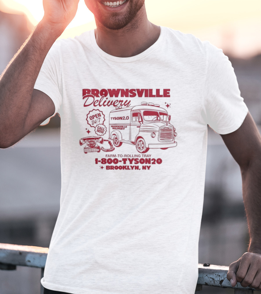 Brownsville Delivery TYSON 2.0 Brooklyn NY 1-800-TYSON20 T-Shirt