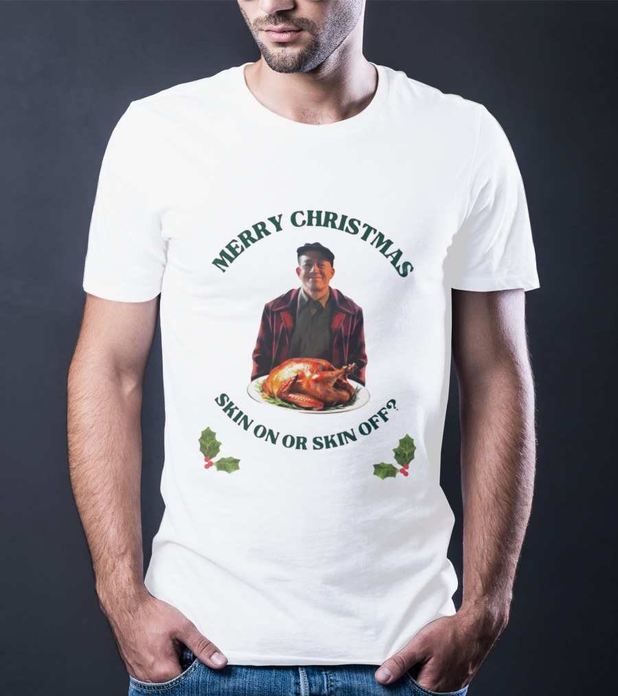 Merry Christmas Skin On Or Skin Off Ed Gein T-Shirt
