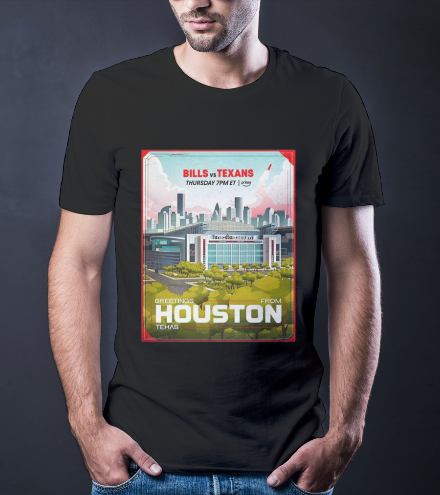 Greetings From Houston Texans Vs Bills Thursday 7PM ET NRG Stadium T-Shirt