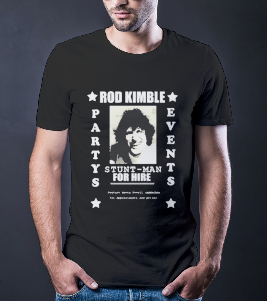 Rod Kimble Parties Events Stuntman For Hire Hot Rod T-Shirt