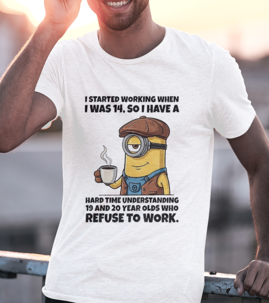 Minion I Started Working When I Was 14 So I Have A Hard Time Understanding 19 And 20 Year Coffee Character Style T-Shirt