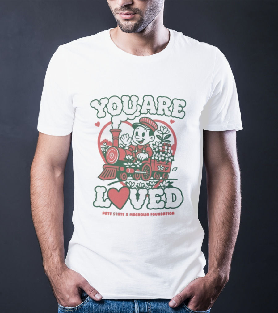 You Are Loved Heart Train Pate State Magnolia Foundation T-Shirt