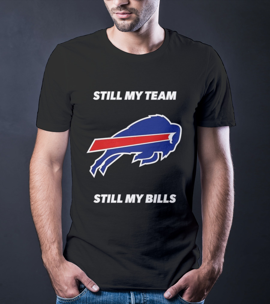 Still My Team Still My Bills Buffalo Bulls T-Shirt