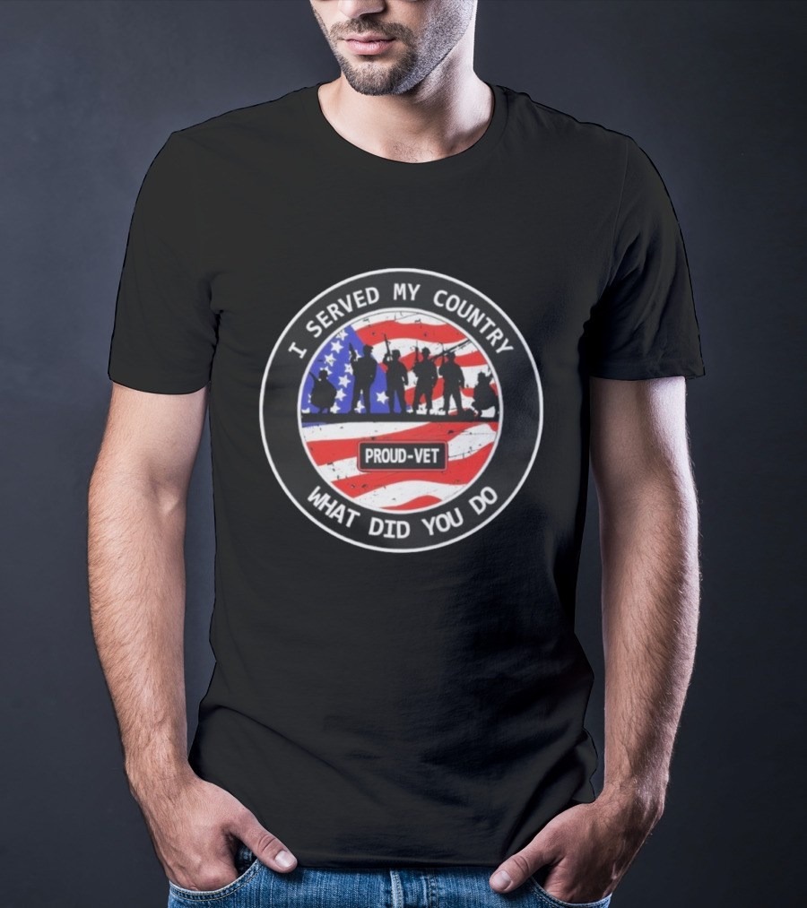 Proud-Vet I Served My Country What Did You Do Silhouettes USA Flag T-Shirt