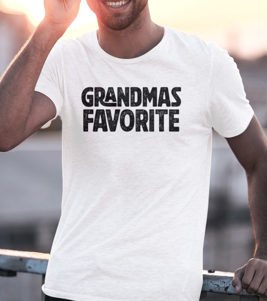 GRANDMAS FAVORITE T-Shirt