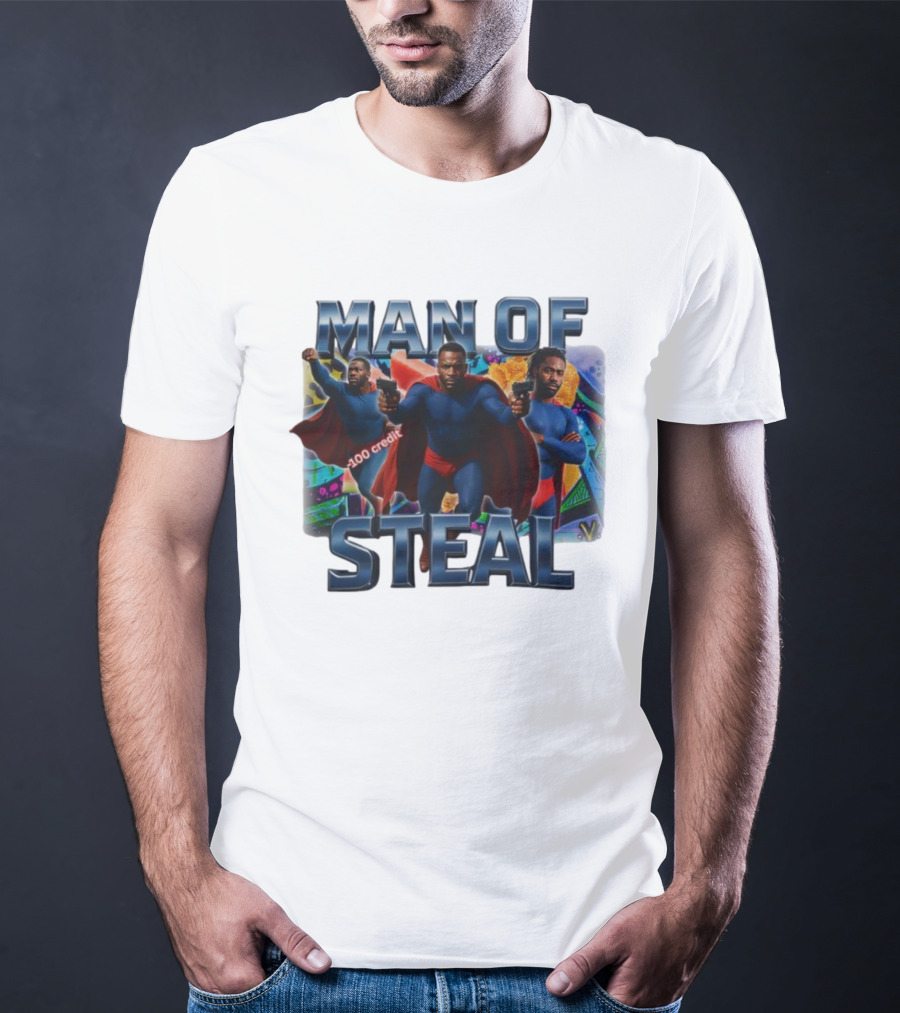 Man Of Steal Superhero Parody With 100 Credit Text T-Shirt