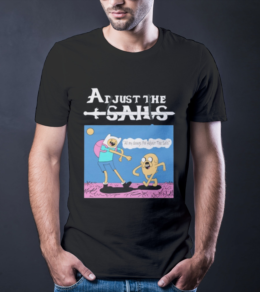 Adjust The Sails All My Dawgs FW Finn X Jake T-Shirt