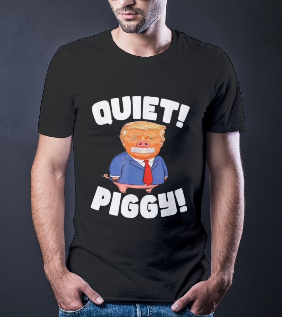 QUIET PIGGY Trump Vintage Style Humor T-Shirt