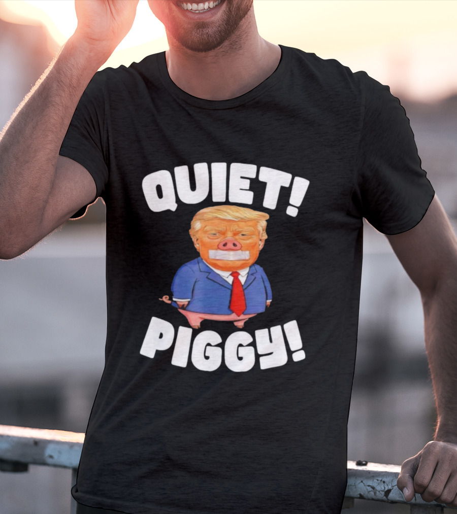 QUIET PIGGY Trump Vintage Style Humor T-Shirt
