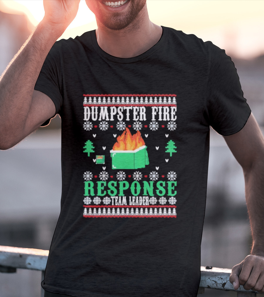 Dumpster Fire Response Team Leader Christmas Ugly Sweater T-Shirt