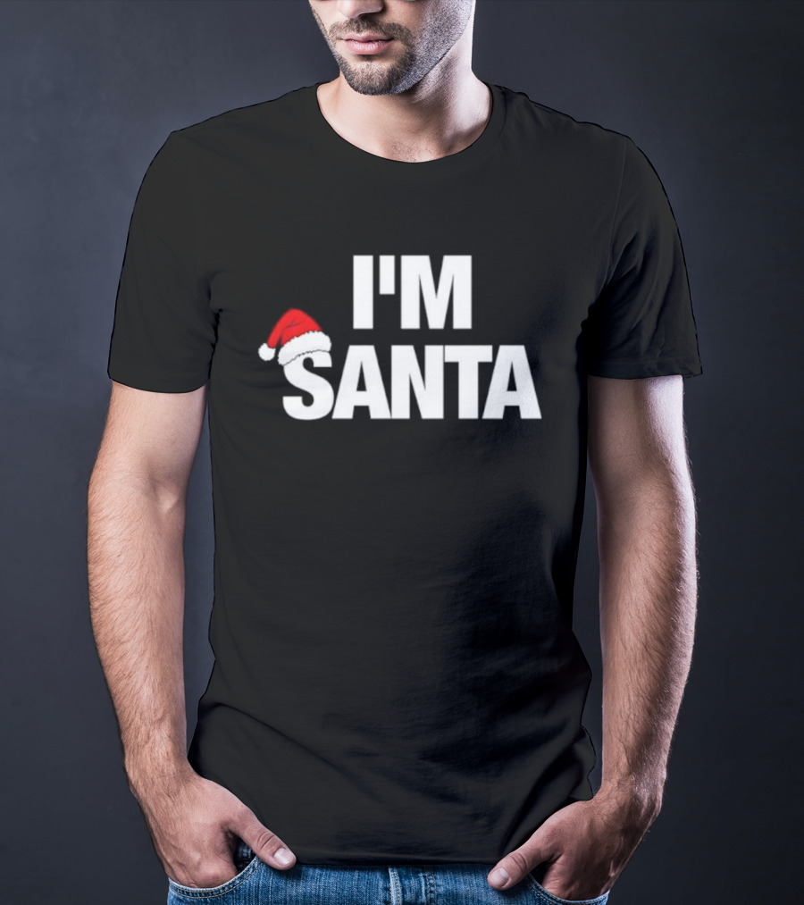 I'M Santa Hat Christmas Humor Holiday Apparel T-Shirt