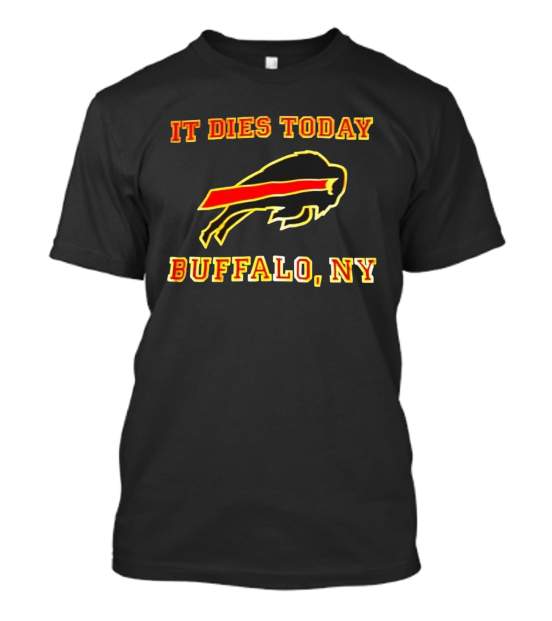 It Dies Today Buffalo NY Football Graphic T-Shirt