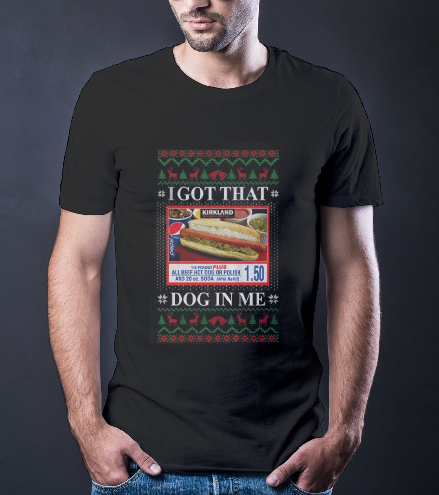 Kirkland Signature All Beef Hot Dog Polish Pepsi I Got That Dog In Me Merry Christmas T-Shirt