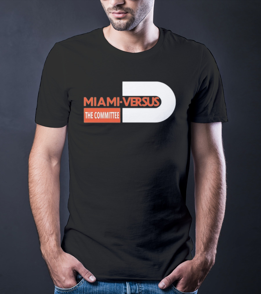 Miami Hurricanes Miami Versus The Committee T-Shirt