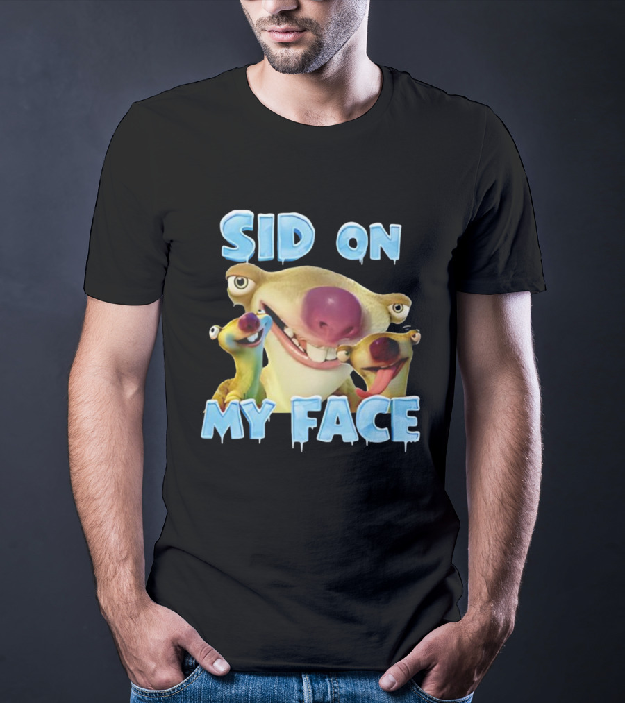 Sid On My Face Ice Age Characters Fun Design T-Shirt