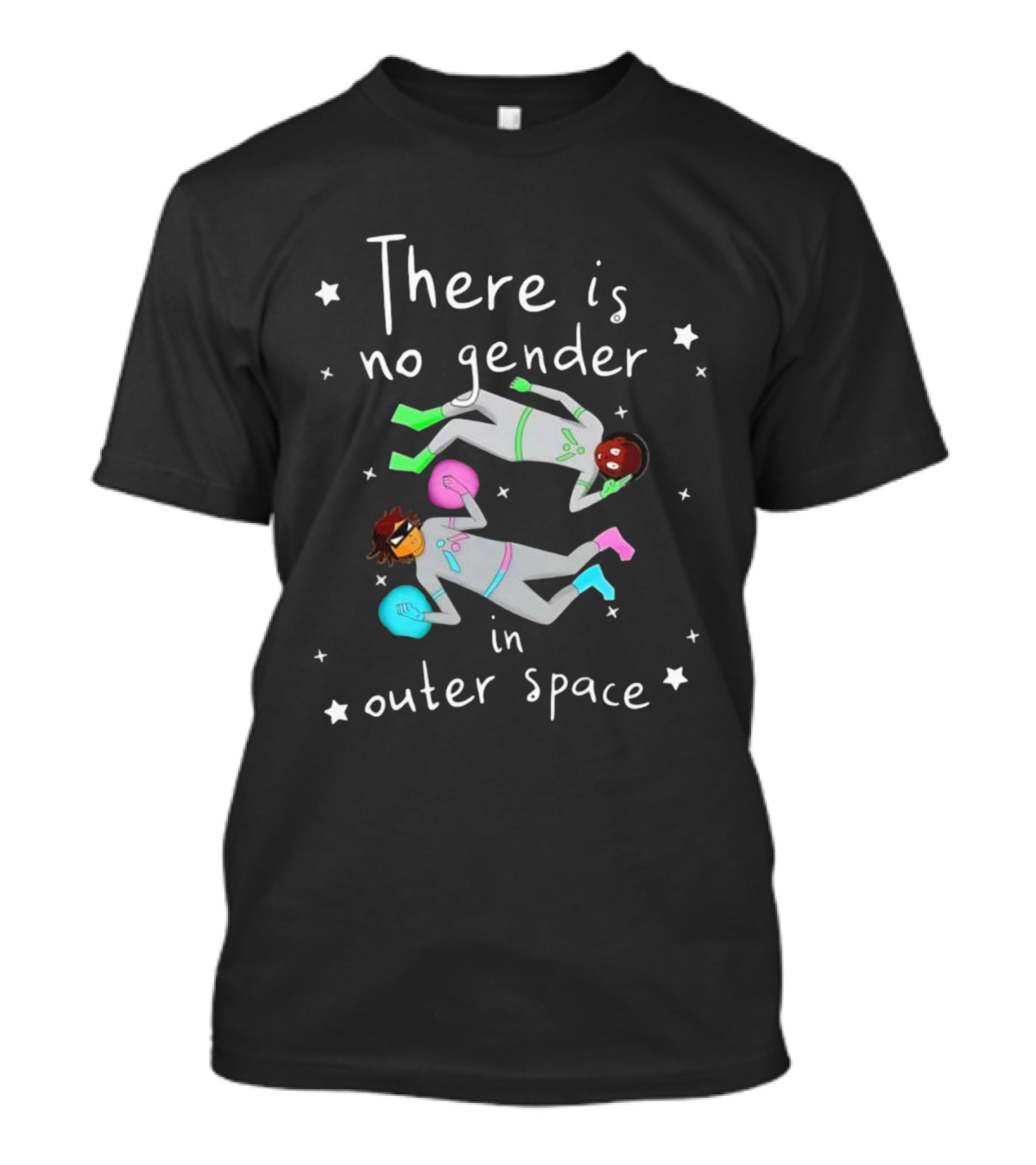 There Is No Gender In Outer Space Cosmic Astronauts Nico Hornyak T-Shirt