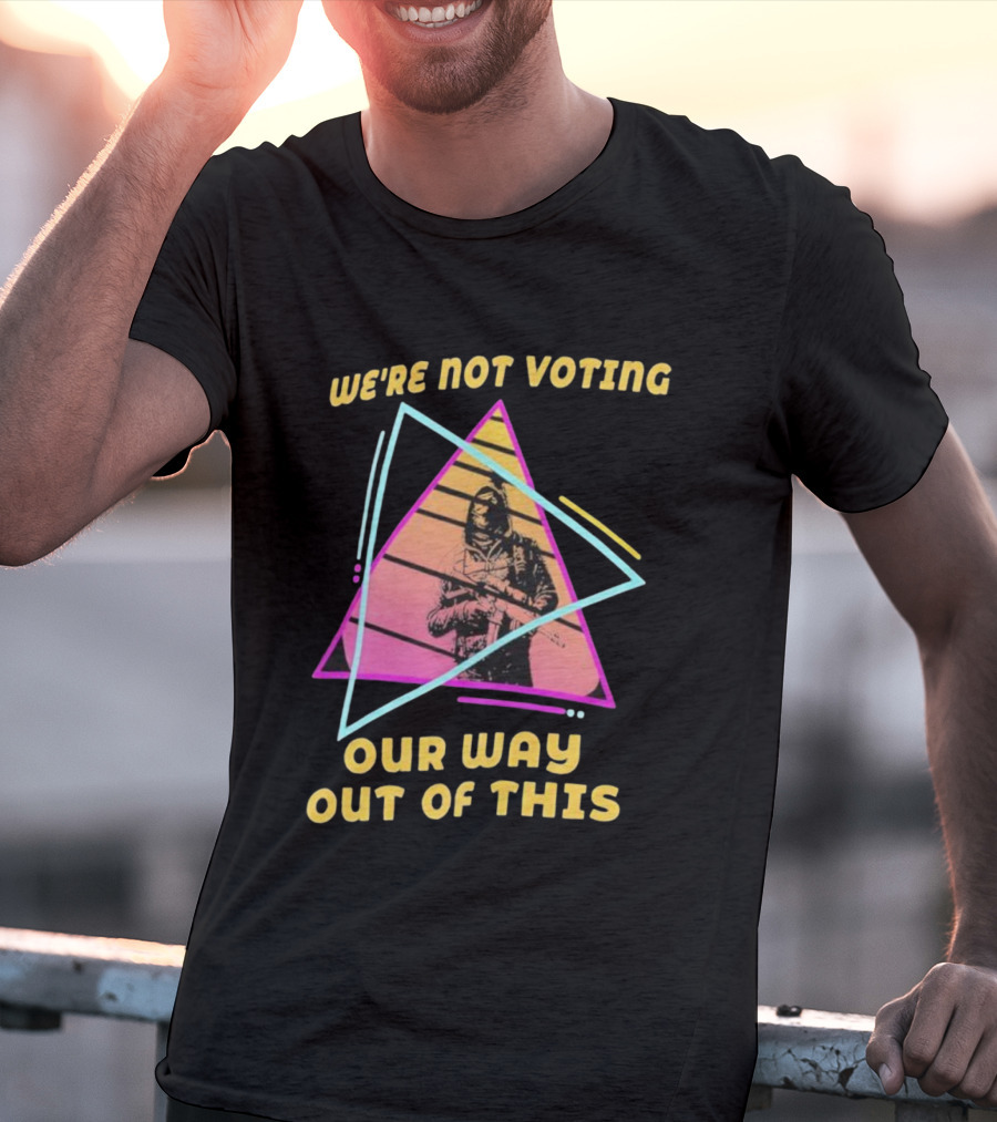 We’re Not Voting Our Way Out Of This Retro Triangle Soldier 80s Style T-Shirt