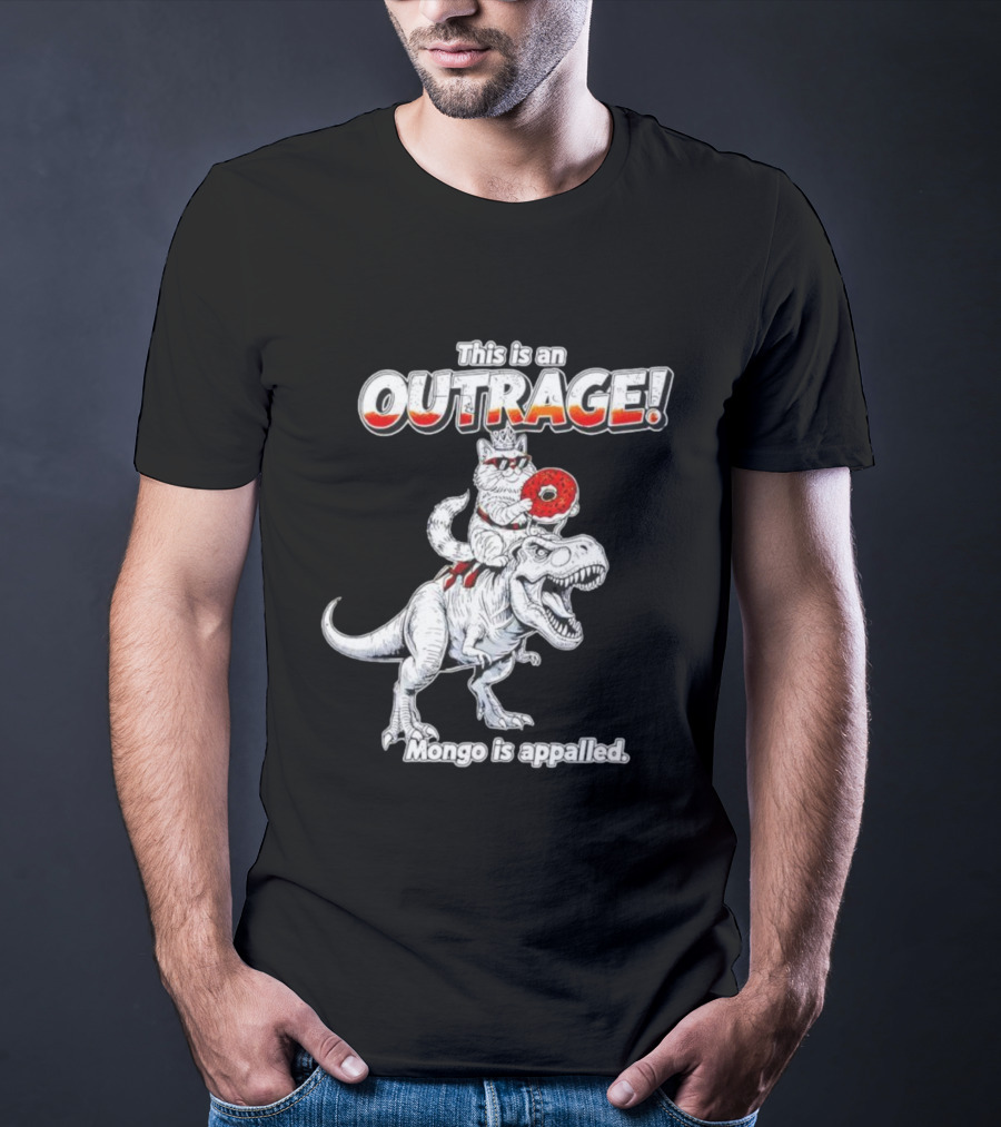 This Is An Outrage Mongo Is Appalled Cat Riding Dinosaur With Donut T-Shirt